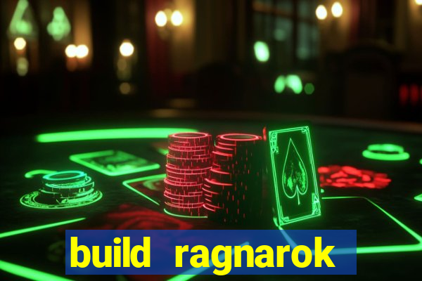 build ragnarok history reborn rag